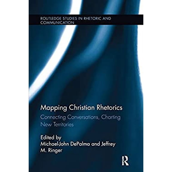 Pre-Owned Mapping Christian Rhetorics : Connecting Conversations, Charting New Territories 9781138097780 Used