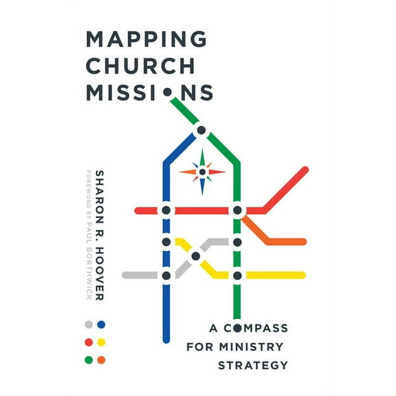Mapping Church Missions: A Compass for Ministry Strategy, (Paperback)