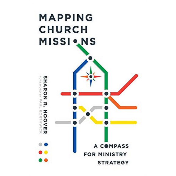 Pre-Owned Mapping Church Missions: A Compass for Ministry Strategy (Paperback) 0830841466 9780830841462