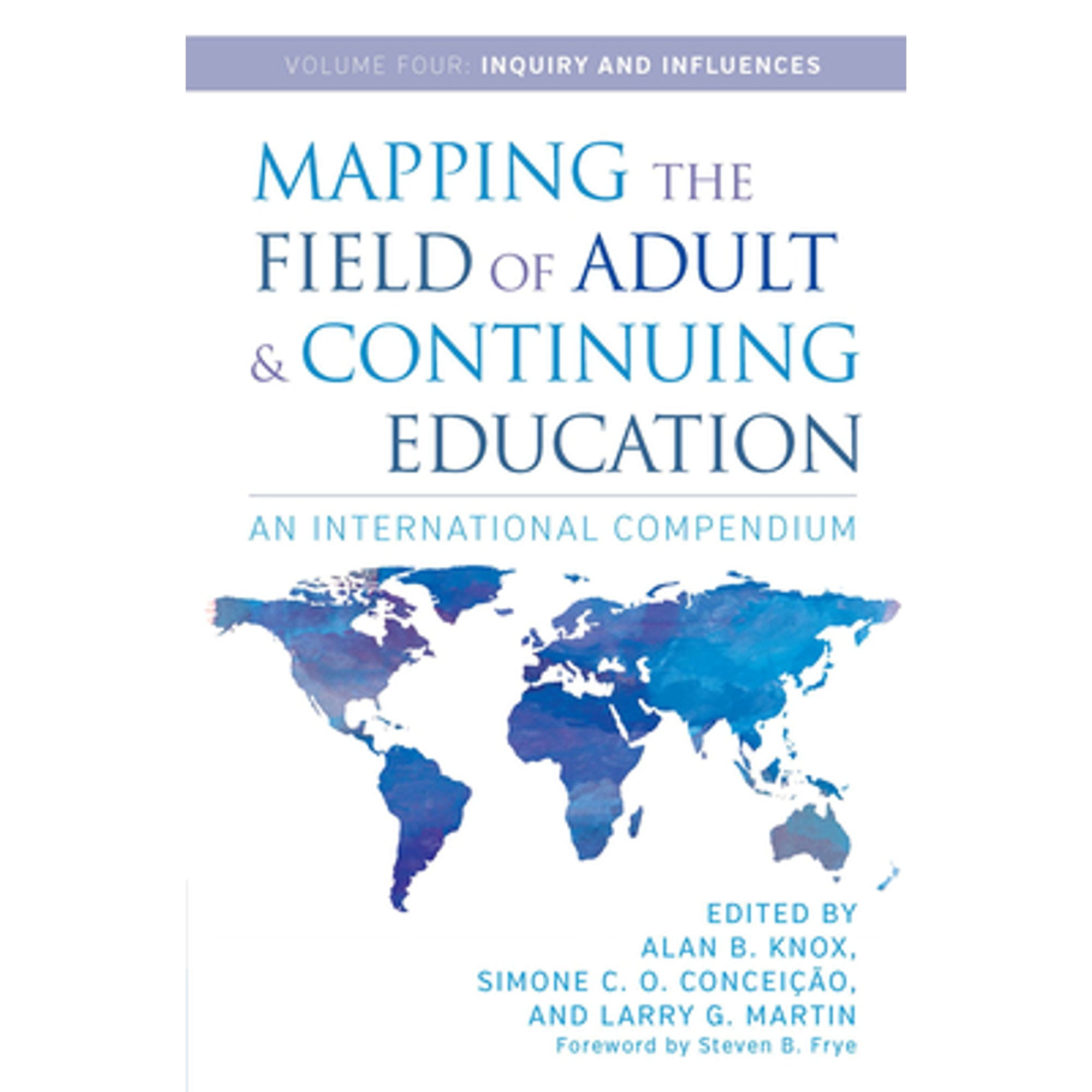 Pre-Owned Mapping the Field of Adult and Continuing Education: An International Compendium: Volume 4: Inquiry and Influences (Paperback) 1620365375 9781620365373