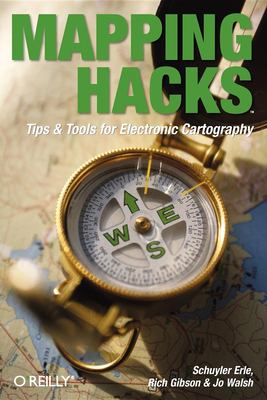 Pre-Owned Mapping Hacks: Tips & Tools for Electronic Cartography ...