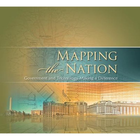 Pre-Owned Mapping Industries: Mapping the Nation : Government and Technology Making a Difference (Paperback)