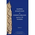 thumbnail image 1 of Mapping Judah's Fate in Ezekiel's Oracles against the Nations, (Hardcover), 1 of 1