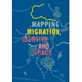 thumbnail image 1 of Mapping Migration, Identity, and Space, (Paperback), 1 of 1