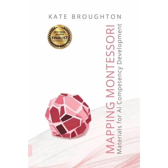 Mapping Montessori Materials for AI Competency Development, (Paperback)