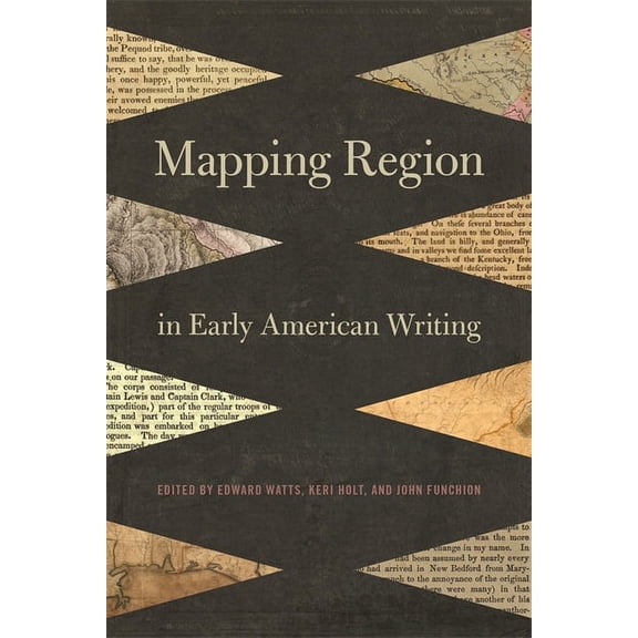 Mapping Region in Early American Writing, (Hardcover)