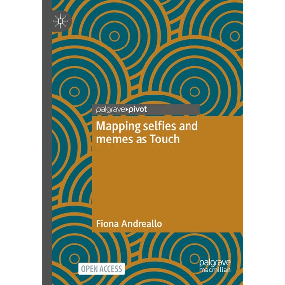 Mapping Selfies and Memes as Touch, (Hardcover)