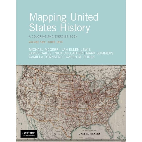 Mapping United States History: A Coloring and Exercise Book, Volume Two: Since 1865, (Paperback)