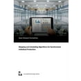 thumbnail image 1 of Mapping and Scheduling Algorithms for Synchronized Individual Production, (Paperback), 1 of 1
