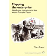 Mapping the Enterprise Modelling the Enterprise as Services with the Enterprise Canvas Paperback