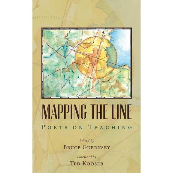 Mapping the Line: Poets on Teaching (Paperback)