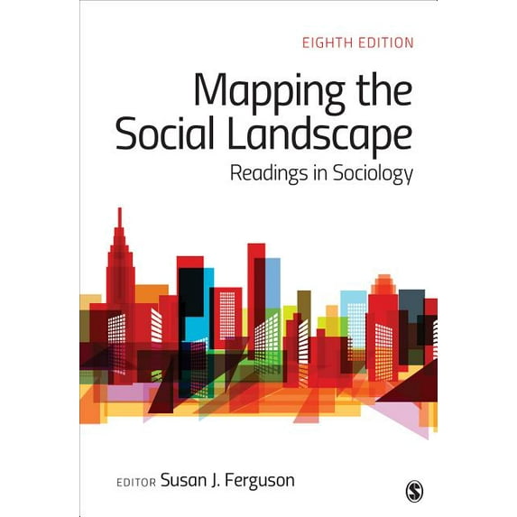 Mapping the Social Landscape: Readings in Sociology (Paperback) by Susan J Ferguson