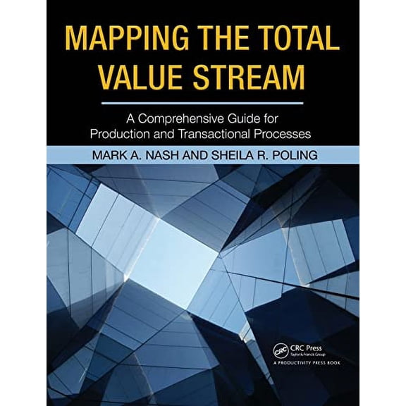 Pre-Owned Mapping the Total Value Stream: A Comprehensive Guide for Production and Transactional Processes Paperback