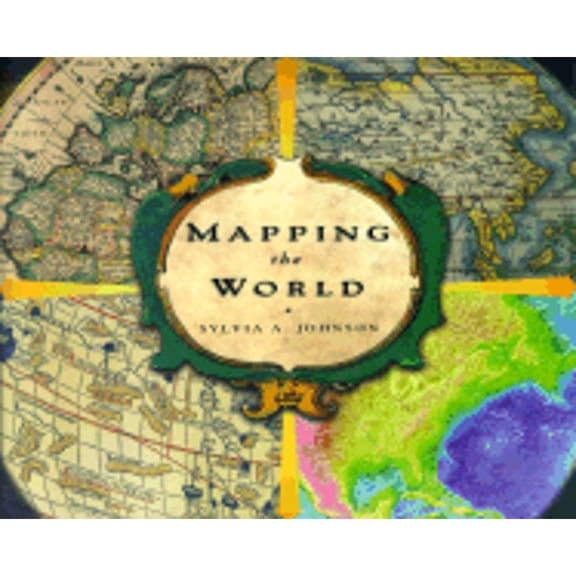 Pre-Owned Mapping the World (Hardcover) 0689818130 9780689818134