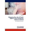 thumbnail image 1 of Mapping the Role of Basic Rights in the Hungarian Tobacco-Control, 1 of 1