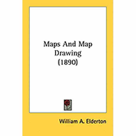 Maps And Map Drawing (1890) (Paperback)