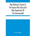 thumbnail image 1 of Maps Relating To Virginia In The Virginia State Library And Other Departments Of The Commonwealth: With The 17Th And 18T, (Paperback), 1 of 1