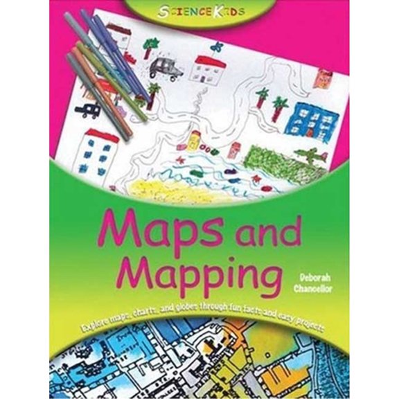 Maps and Mapping: Maps and Mapping (Paperback) by Deborah Chancellor
