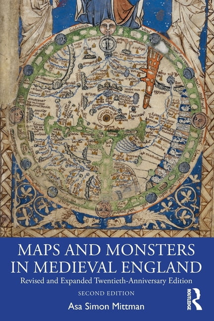 Maps and Monsters in Medieval England: Revised and Expanded Twentieth-Anniversary Edition, (Paperback)