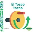 thumbnail image 1 of Maquinas Simples (Simple Machines) El Tosco Torno (Wonderful Wheel and Axle), (Hardcover), 1 of 1