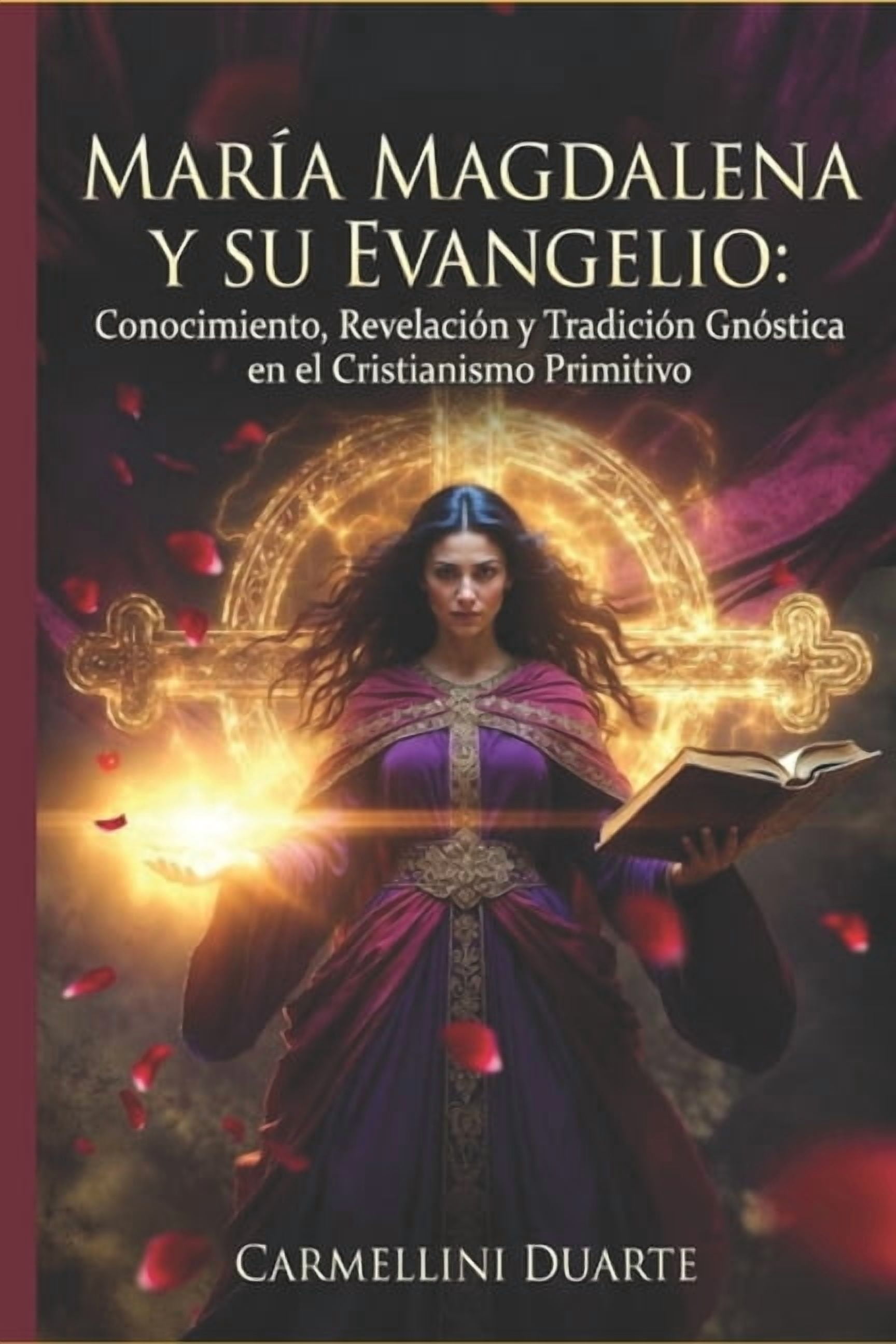 ReligiÃµes Do Mundo MarÃ­a Magdalena y su Evangelio: Conocimiento, RevelaciÃ³n y TradiciÃ³n GnÃ³stica en el Cristianismo Primitivo, (Paperback)