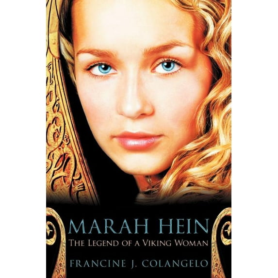 Marah Hein : The Legend of a Viking Woman