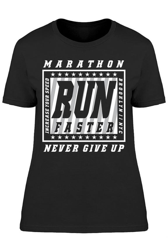 Marathon Design, Run Fast T-Shirt Women -Image by Shutterstock, Female Large