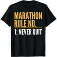 thumbnail image 1 of Marathon Rule Never Quit Running Half Marathon Marathoner T-Shirt, 1 of 4