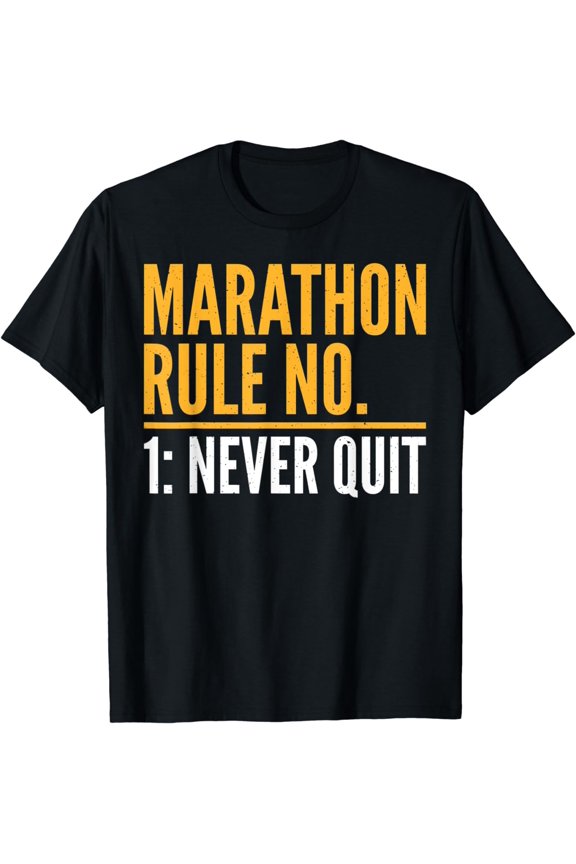 Marathon Rule Never Quit Running Half Marathon Marathoner T-Shirt