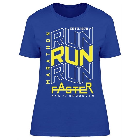 Marathon: Run Faster T-Shirt Women -Image by Shutterstock, Female Medium