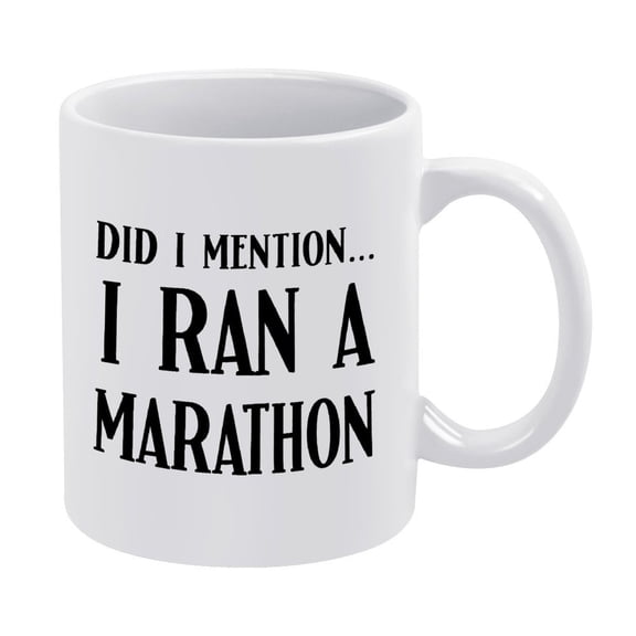 Marathon Runner Coffee Mug,11oz "Did I Mention I Ran A Marathon" - Funny Gift for Runners, Men And Women, White Ceramic