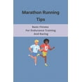 thumbnail image 1 of Marathon Running Tips : Basic Fitness For Endurance Training And Racing: Half Marathon Running Tips Race Day (Paperback), 1 of 1