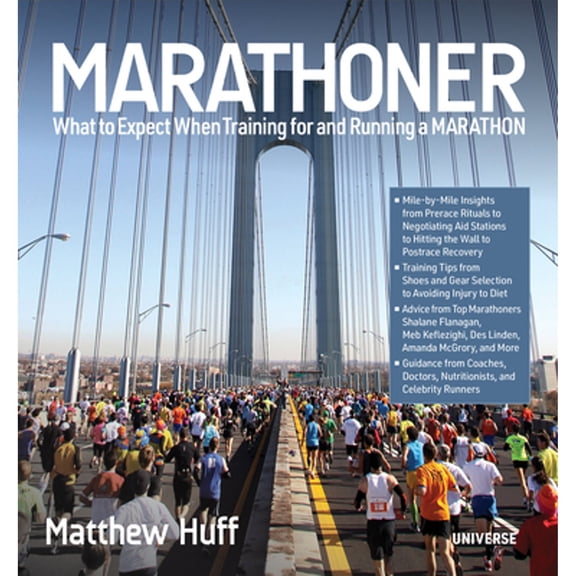 Marathoner: What to Expect When Training for and Running a Marathon (Paperback) by Matthew Huff, Victor Sailer
