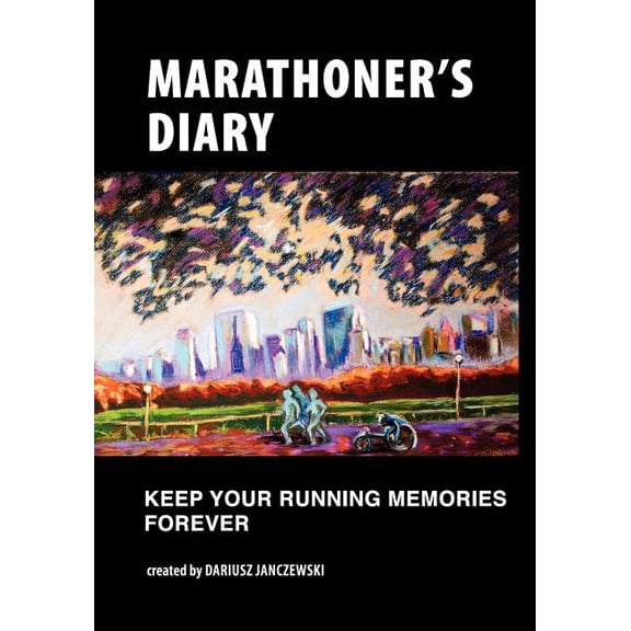 Marathoner's Diary: Keep Your Running Memories Forever, (Paperback)