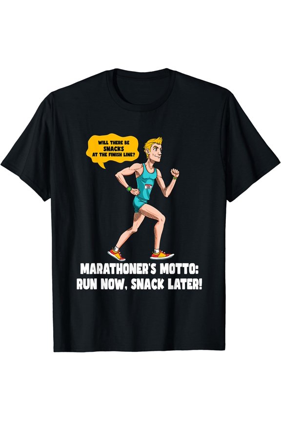 Marathoner's Motto Run Now Snack Later Running Marathon T-Shirt