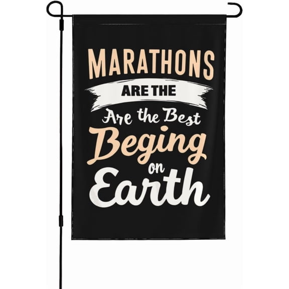 Marathons Are The Best Beging On Earth Garden Flags Funny Garden Flag 12x18 Double Sided Seasonal Garden Flag For Patio
