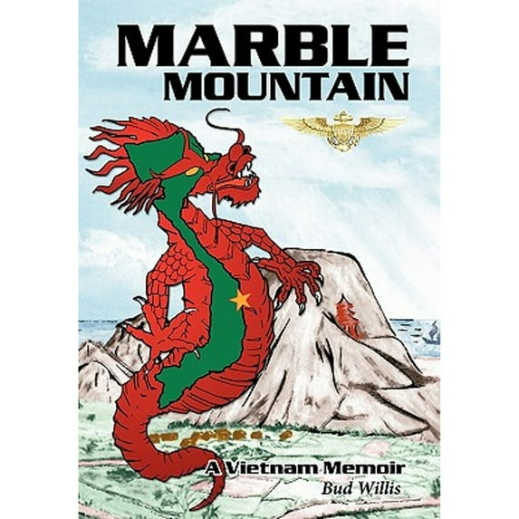 Marble Mountain: A Vietnam Memoir (Hardcover) by Bud Willis