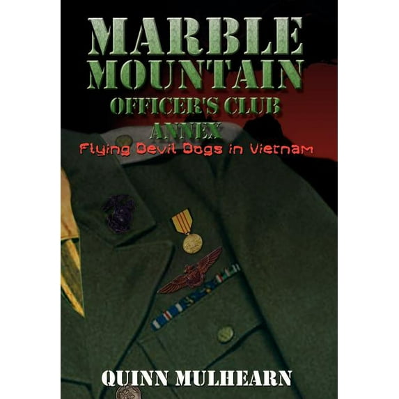 Marble Mountain Officer's Club Annex : Flying Devil Dogs in Vietnam