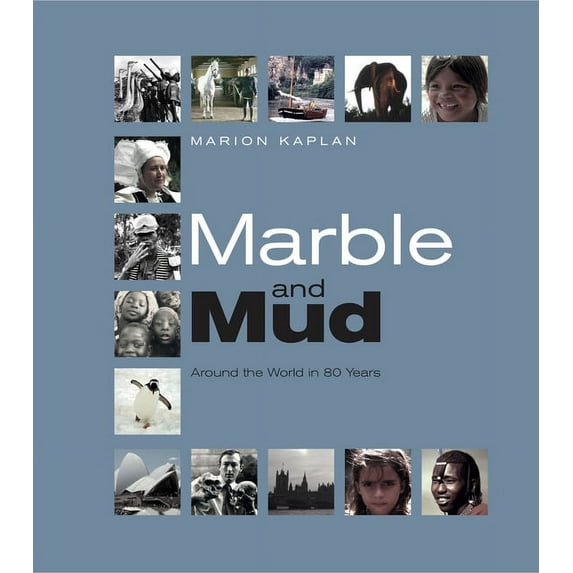 Marble and Mud: Around the World in 80 Years (Paperback)
