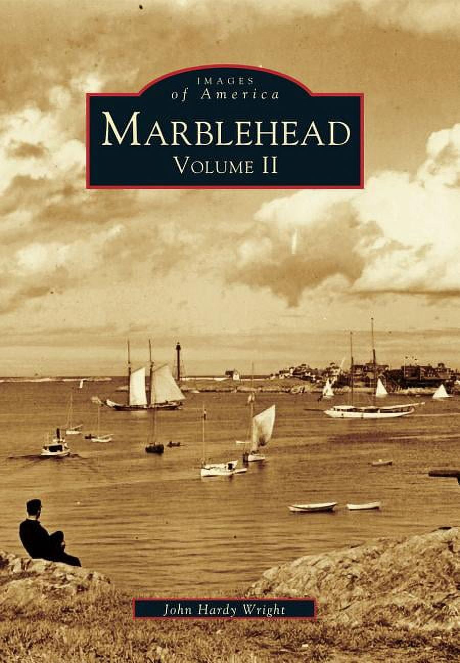 Marblehead Volume II (Paperback) by John Hardy Wright