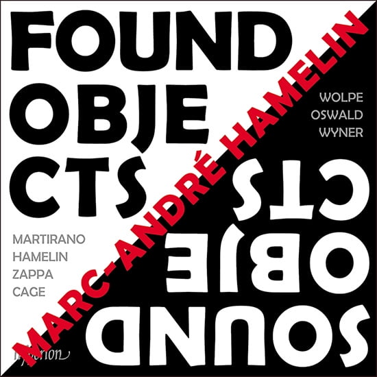 Marc-Andre Hamelin - Found Objects / Sound Objects - Music & Performance - CD