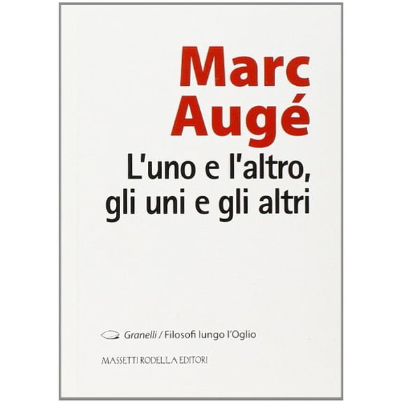 Marc Aug,F. Nodari L'uno e l'altro, gli uni e gli altri (Paperback)