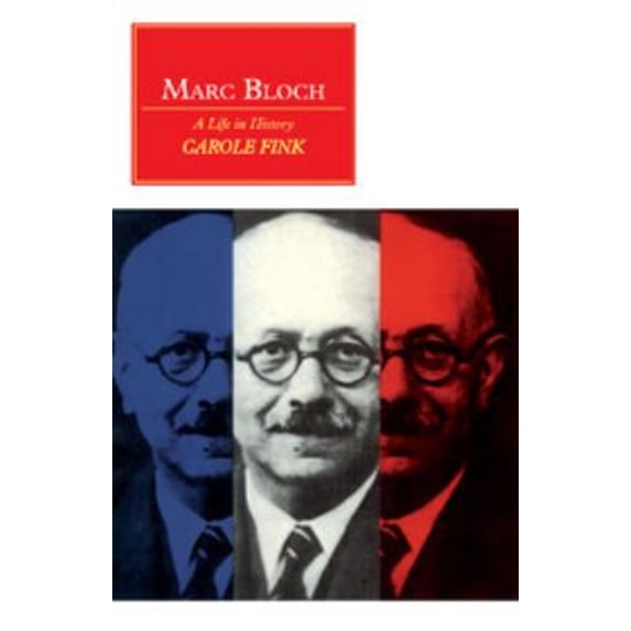 Pre-Owned Marc Bloch: A Life in History (Paperback) 0521406714 9780521406710