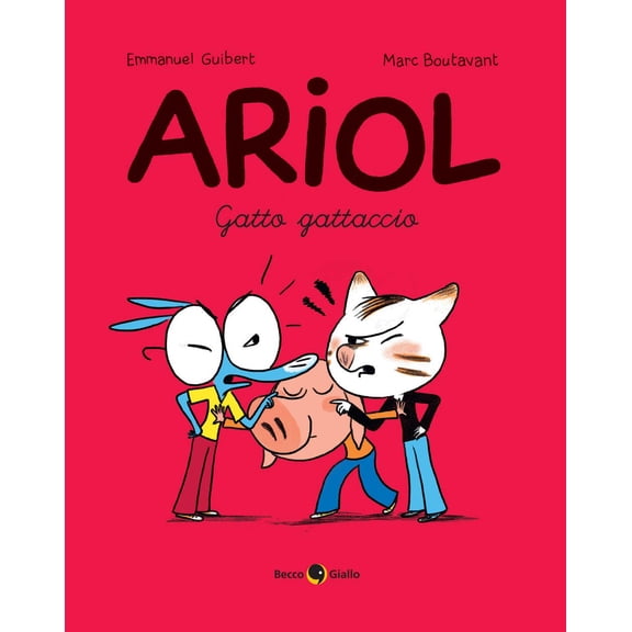 Marc Boutavant,Emmanuel Guibert Un gatto cattivo. Ariol (Vol. 6) (Paperback)