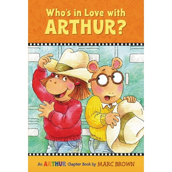 Marc Brown Arthur Chapter Books (Paperba Who's in Love with Arthur?: An Arthur Chapter Book, Book 10, (Paperback)
