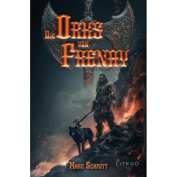 Marc Schmitt Die Orks von Frenay (Paperback)