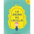 thumbnail image 1 of Marc Torrent,Marta Puig,Laura Tosi Lo zaino di Lucilla. Ediz. a colori (Hardcover), 1 of 6