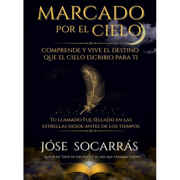 Marcado por el Cielo: Comprende y vive el destino que el cielo escribio para ti!, (Hardcover)