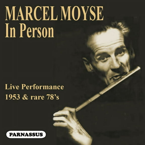 Marcel Moyse - Marcel Moyse: In person (1953 Live performance & rare 78's) - Music & Performance - CD