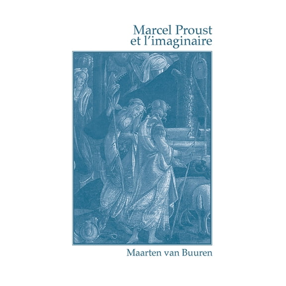 Marcel Proust Et l'Imaginaire, (Paperback)